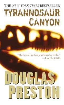 Tyrannosaur Canyon Douglas Preston