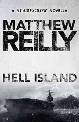 HELL ISLAND by Matthew Reilly, Review: Action-packed morsel