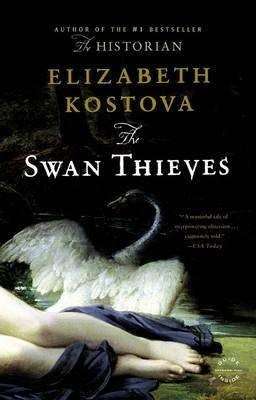 THE SWAN THIEVES by Elizabeth Kostova, Review: Engrossing