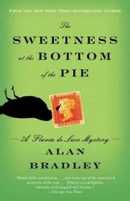The Sweetness at the Bottom of the Pie - Alan Bradley - Book Cover