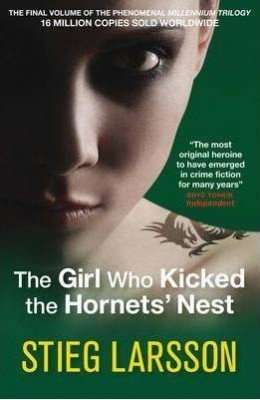 The Girl Who Kicked the Hornet’s Nest by Stieg Larsson, Review