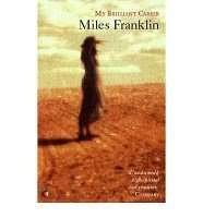 MY BRILLIANT CAREER by Miles Franklin