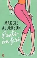 PANTS ON FIRE by Maggie Alderson