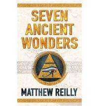 SEVEN ANCIENT WONDERS by Matthew Reilly, Review