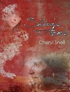 SHIVA’S ARMS by Cheryl Snell, Book Review + Author Interview