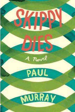 Book Review – SKIPPY DIES by Paul Murray