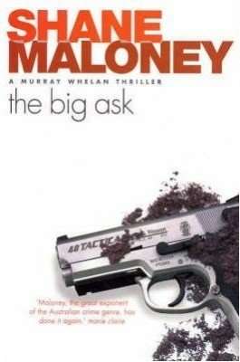 THE BIG ASK by Shane Maloney, Book Review: Caustic wit