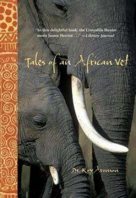 TALES OF AN AFRICAN VET by Dr Roy Aronson, Review