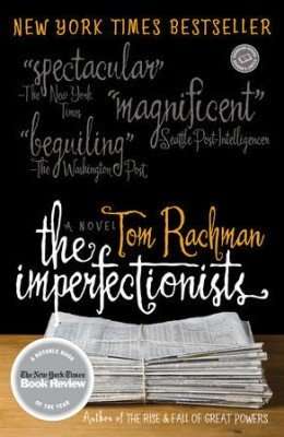 THE IMPERFECTIONISTS by Tom Rachman, Book Review