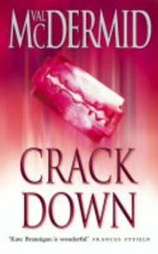 Book Review – CRACK DOWN by Val McDermid