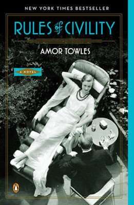 Amor Towles Rules of Civility Review Rules of Civility - Amor Towles