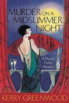 Murder on A Midsummer Night (Phryne Fisher) by Kerry Greenwood, Review