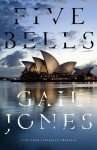Five Bells by Gail Jones