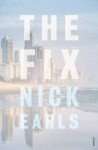 The Fix by Nick Earls