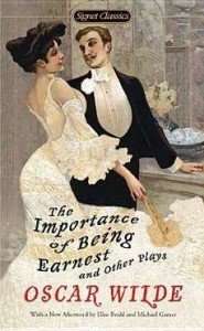 The Importance of Being Earnest and other plays by Oscar Wilde