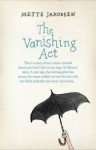 The Vanishing Act by Mette Jakobsen