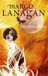Yellowcake by Margo Lanagan Yellowcake by Margo Lanagan