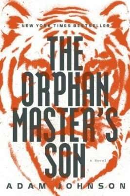 The Orphan Master's Son by Adam Johnson