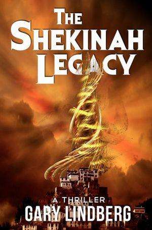 The Shekinah Legacy by Gary Lindberg