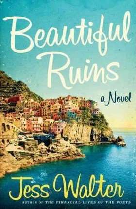 BEAUTIFUL RUINS by Jess Walter, Review: Captivating narrative