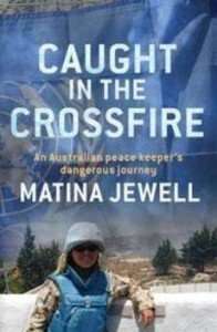 Caught in the Crossfire by Matina Jewell