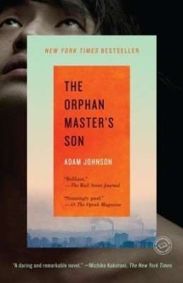 The Orphan Master’s Son by Adam Johnson, Review: Thought-provoking