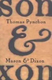 Mason and Dixon by Thomas Pynchon