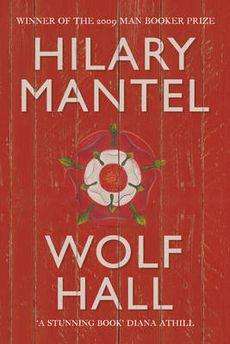 Wolf Hall by Hilary Mantel