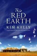 This Red Earth by Kim Kelly