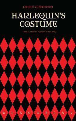 Book Review – HARLEQUIN’S COSTUME by Leonid Yuzefovich