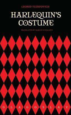 Book Review – HARLEQUIN’S COSTUME by Leonid Yuzefovich