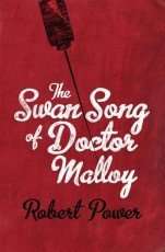 The Swan Song of Dr Malloy by Robert Power