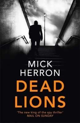 DEAD LIONS by Mick Herron, Book Review