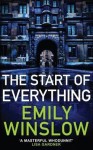 The Start of Everything by Emily Winslow