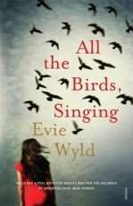 All the Birds Singing by Evie Wyld