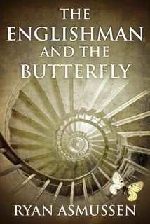 Book Review – THE ENGLISHMAN AND THE BUTTERFLY by Ryan Asmussen