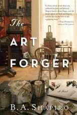 THE ART FORGER by B A Shapiro, Book Review