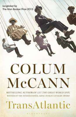 TRANSATLANTIC by Colum McCann, Book Review: Epic