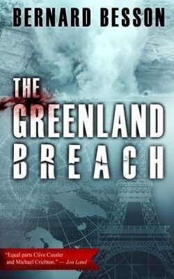 Book Review & Giveaway – THE GREENLAND BREACH by Bernard Besson