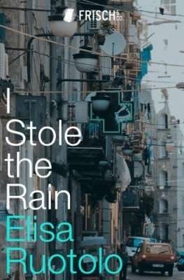 Book Review – I STOLE THE RAIN by Elisa Ruotolo