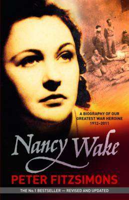 Nancy Wake (Biography) by Peter FitzSimons, Review: Reads like fiction