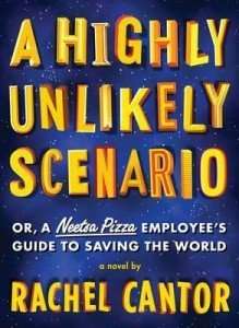 A Highly Unlikely Scenario by Rachel Cantor