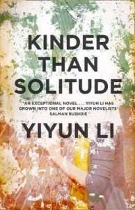 Kinder Than Solitude by Yiyun Li