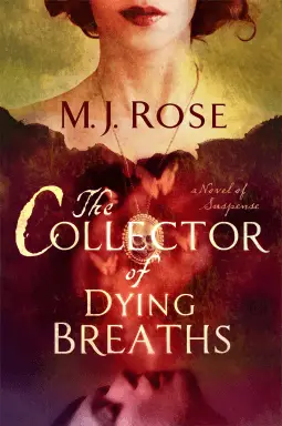 Book Review – THE COLLECTOR OF DYING BREATHS by M J Rose