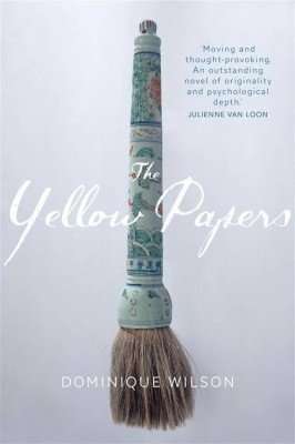 The Yellow Papers by Dominique Wilson