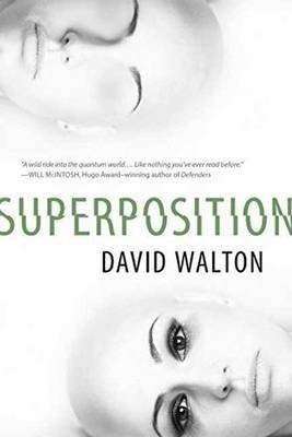 SUPERPOSITION by David Walton, Book Review