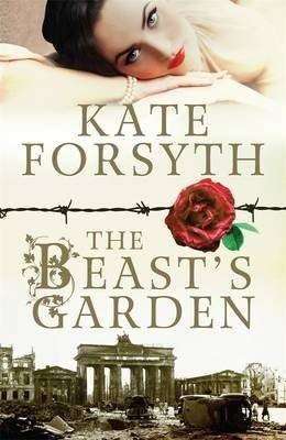 THE BEAST’S GARDEN by Kate Forsyth, Book Review and Author Q&A