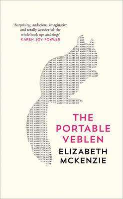THE PORTABLE VEBLEN by Elizabeth McKenzie, Book Review