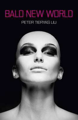 Bald New World by Peter Tieryas Liu, Book Review: Impressive