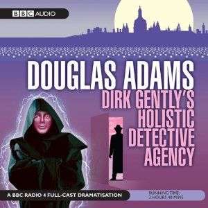 Dirk Gently’s Holistic Detective Agency by Douglas Adams, Book Review